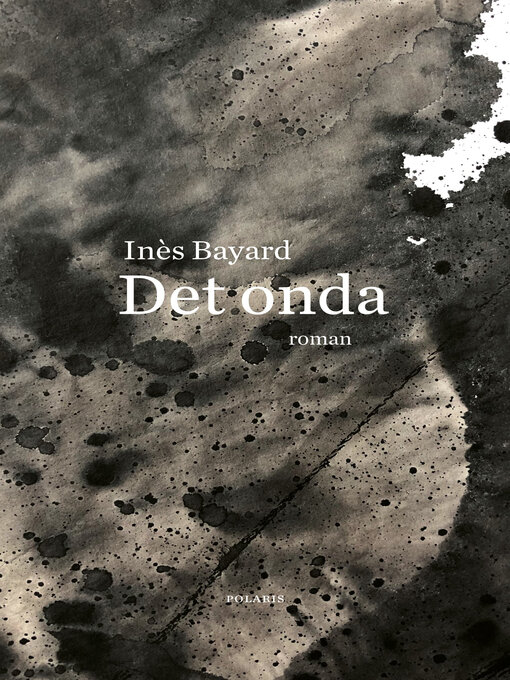 Titeldetaljer för Det onda av Inès Bayard - Tillgänglig